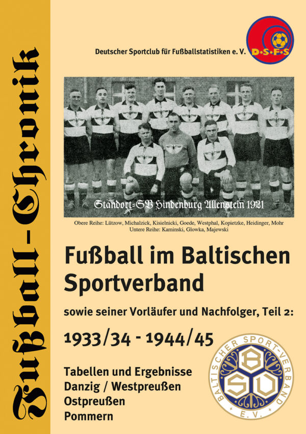 Fußball im Baltischen Sportverband sowie seiner Vorläufer und Nachfolger; Band 2: 1933/34 bis 1944/45