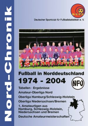 Fußball in Norddeutschland 1974 - 2004