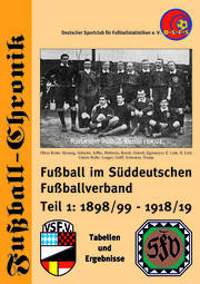 Fußball im Süddeutschen Fußballverband 1898 - 1919