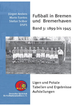 Fußball in Bremen und Bremerhaven 1899 - 1945
