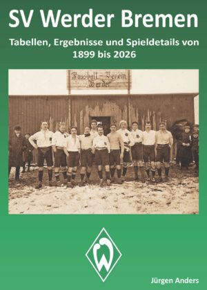 Chronik SV Werder Bremen 1899 - 2026
